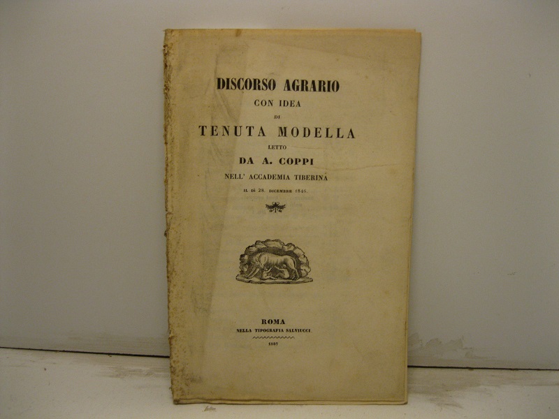 Discorso agrario con idea di tenuta modella letto nell'Accademia Tiberina il dì 28 dicembre 1846